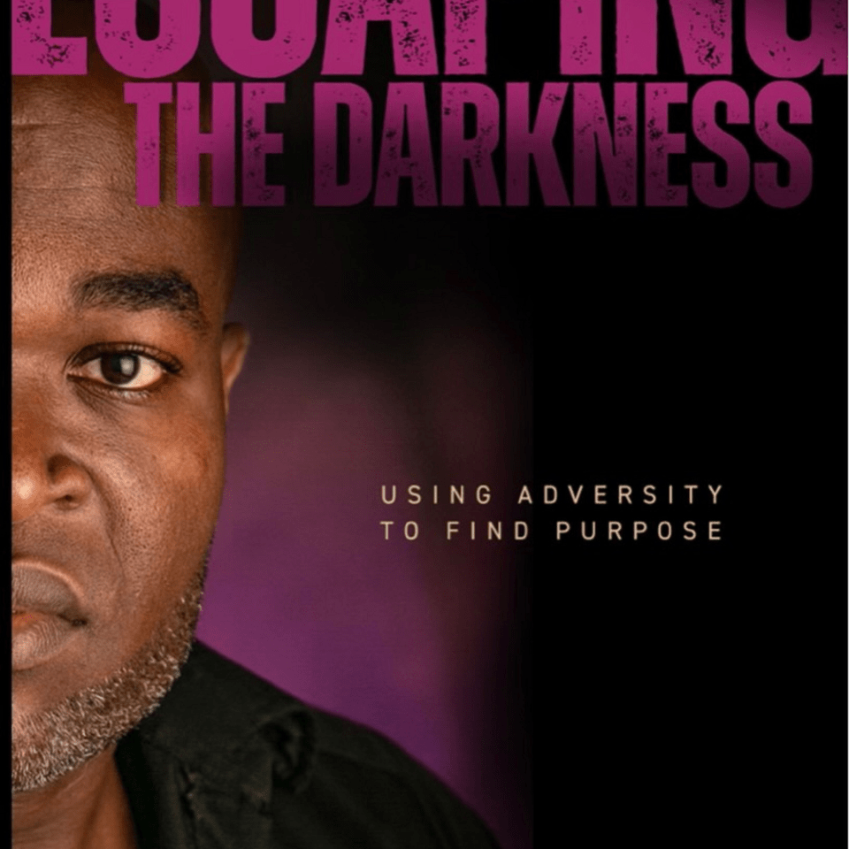 Escaping the Darkness: Using Adversity to Find Purpose - Cornlegus
